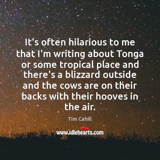 It’s often hilarious to me that I’m writing about Tonga or some Image
