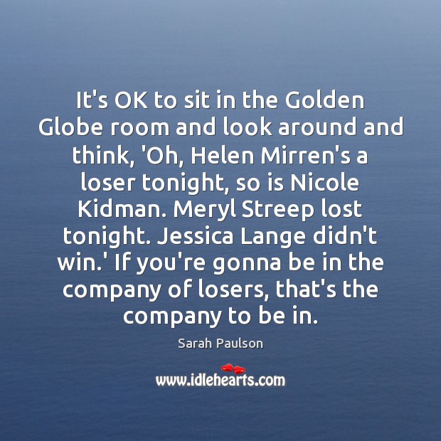 It’s OK to sit in the Golden Globe room and look around Image