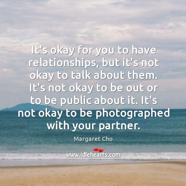 It’s okay for you to have relationships, but it’s not okay to Image