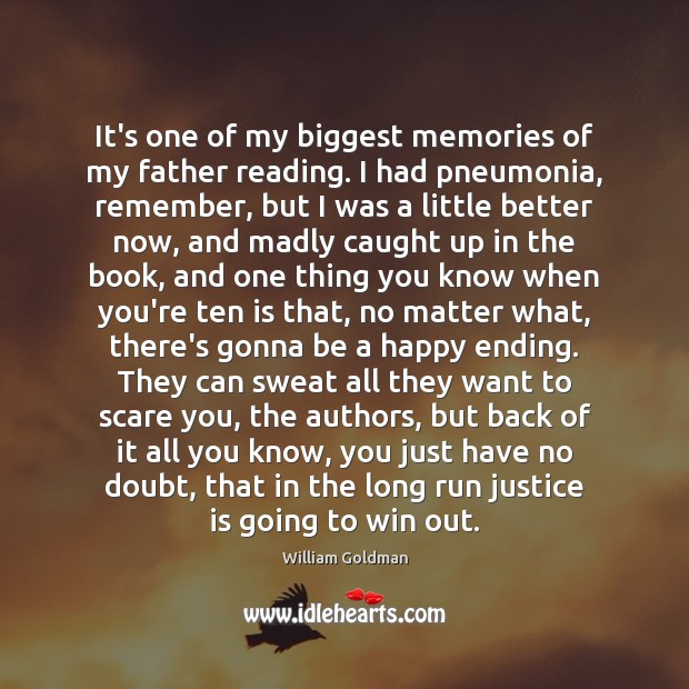 It’s one of my biggest memories of my father reading. I had Justice Quotes Image