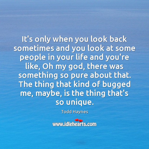 It’s only when you look back sometimes and you look at some Image