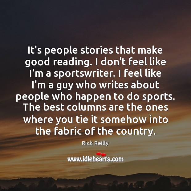 It’s people stories that make good reading. I don’t feel like I’m Image