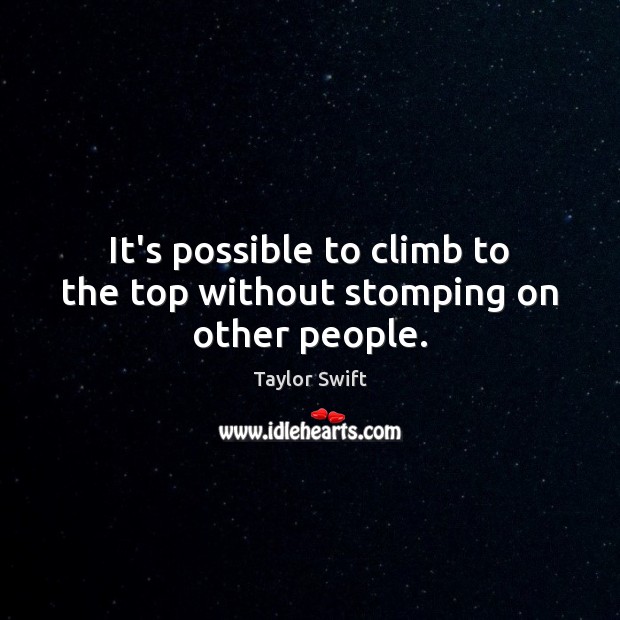It’s possible to climb to the top without stomping on other people. Image