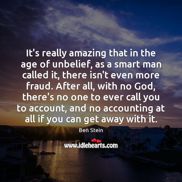 It’s really amazing that in the age of unbelief, as a smart Image