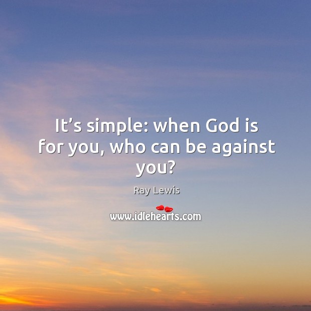 It’s simple: when God is for you, who can be against you? Image