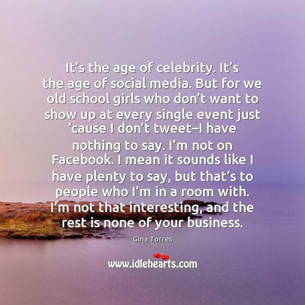 It’s the age of celebrity. It’s the age of social Social Media Quotes Image