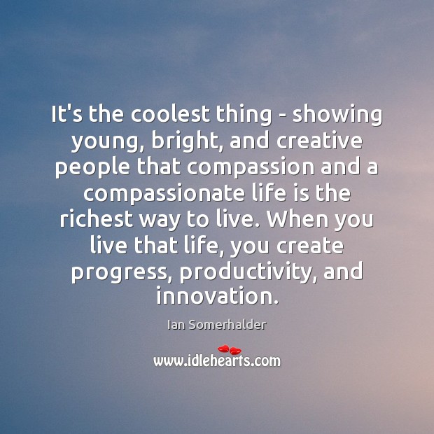 It’s the coolest thing – showing young, bright, and creative people that Image