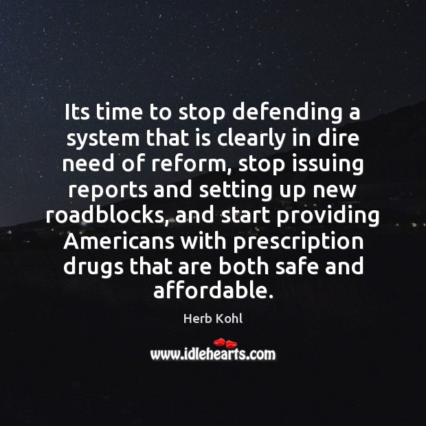 Its time to stop defending a system that is clearly in dire Image