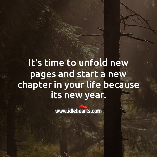 It’s time to unfold new pages and start a new chapter in your life. Happy New Year Messages Image