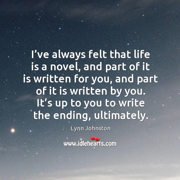 It’s up to you to write the ending, ultimately. Image