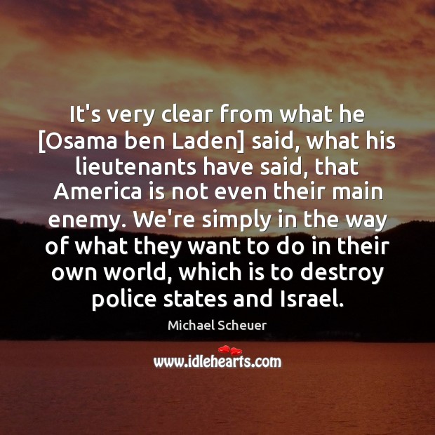 It’s very clear from what he [Osama ben Laden] said, what his Image