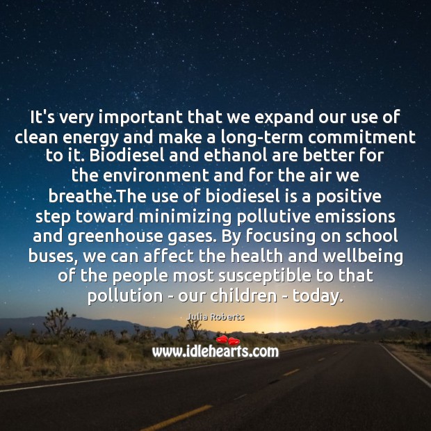 It’s very important that we expand our use of clean energy and Environment Quotes Image