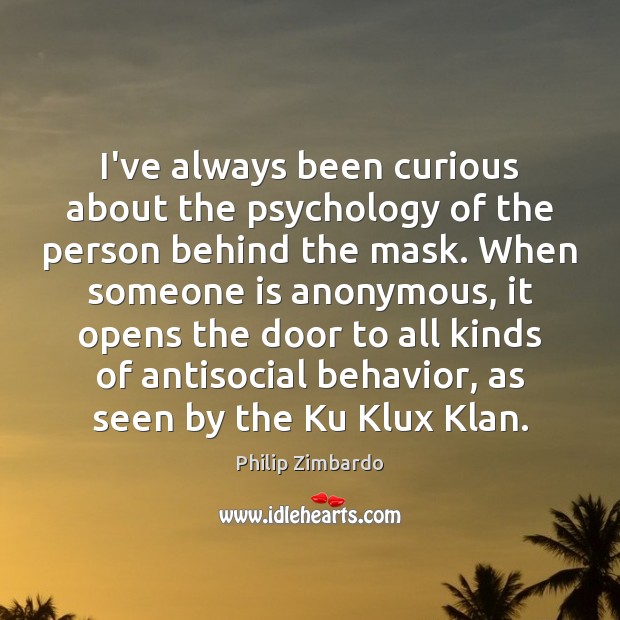 I’ve always been curious about the psychology of the person behind the Behavior Quotes Image