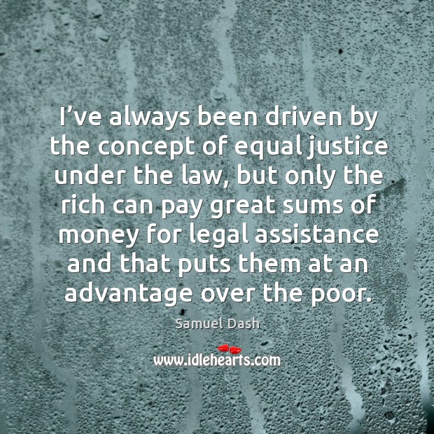 I’ve always been driven by the concept of equal justice under the law Image