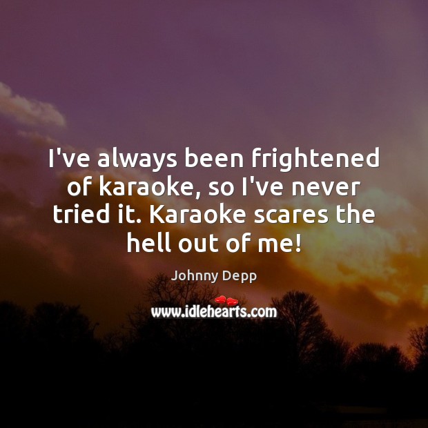I’ve always been frightened of karaoke, so I’ve never tried it. Karaoke Image