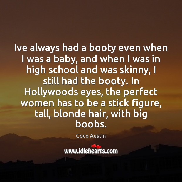 Ive always had a booty even when I was a baby, and Coco Austin Picture Quote
