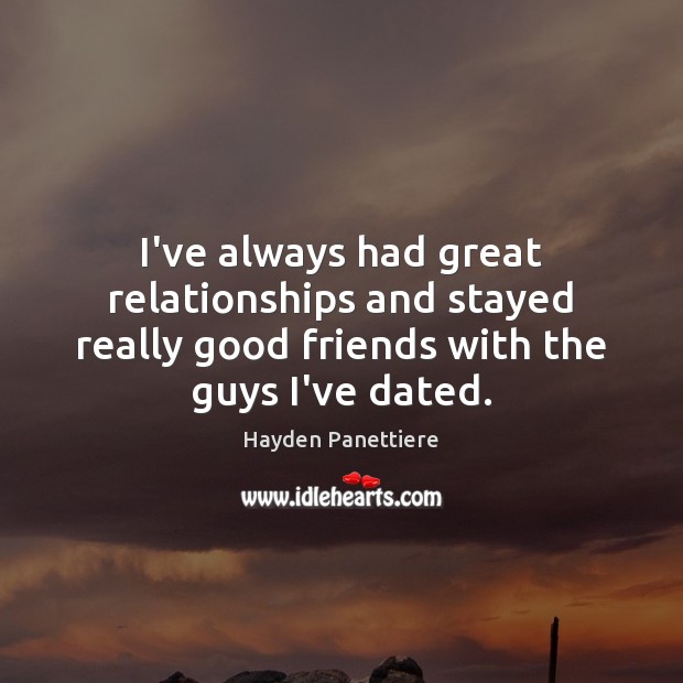 I’ve always had great relationships and stayed really good friends with the Image