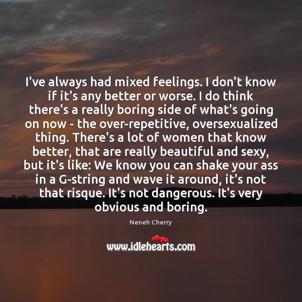 I’ve always had mixed feelings. I don’t know if it’s any better Image