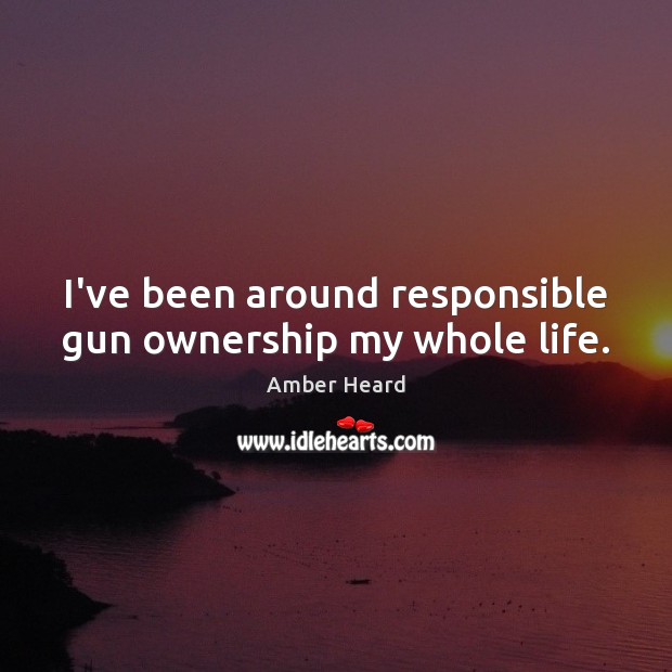 I’ve been around responsible gun ownership my whole life. Image