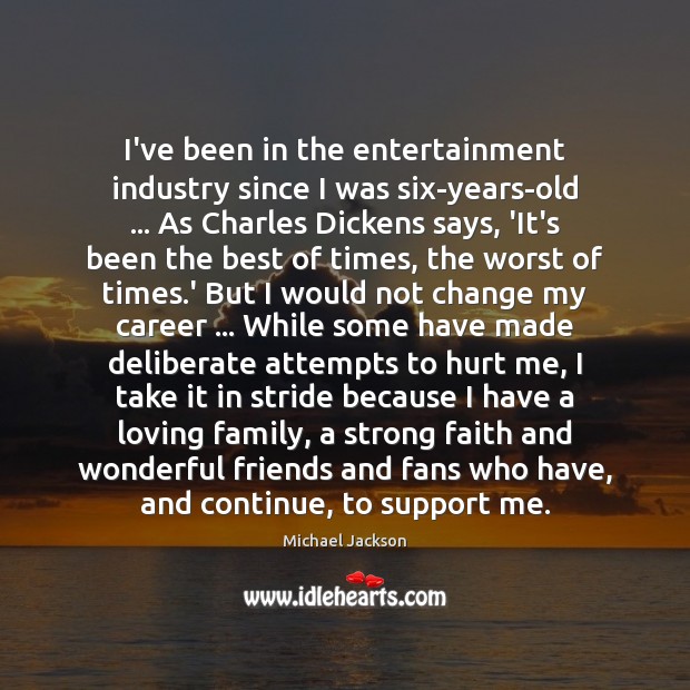 I’ve been in the entertainment industry since I was six-years-old … As Charles Michael Jackson Picture Quote