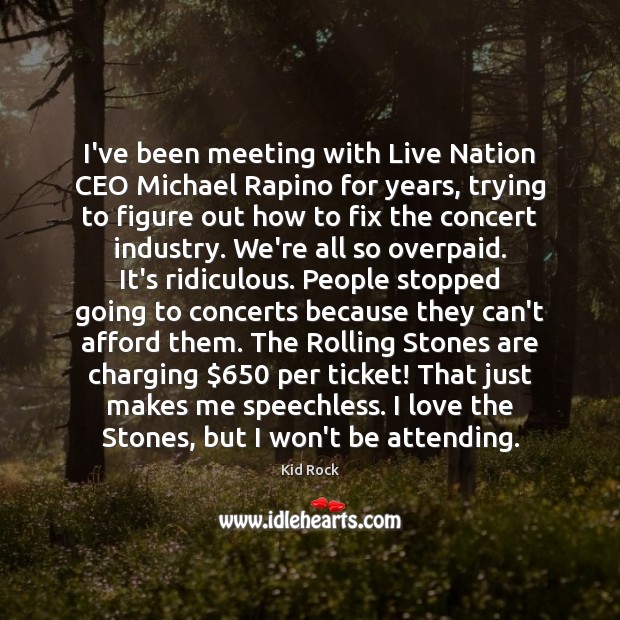 I’ve been meeting with Live Nation CEO Michael Rapino for years, trying Image