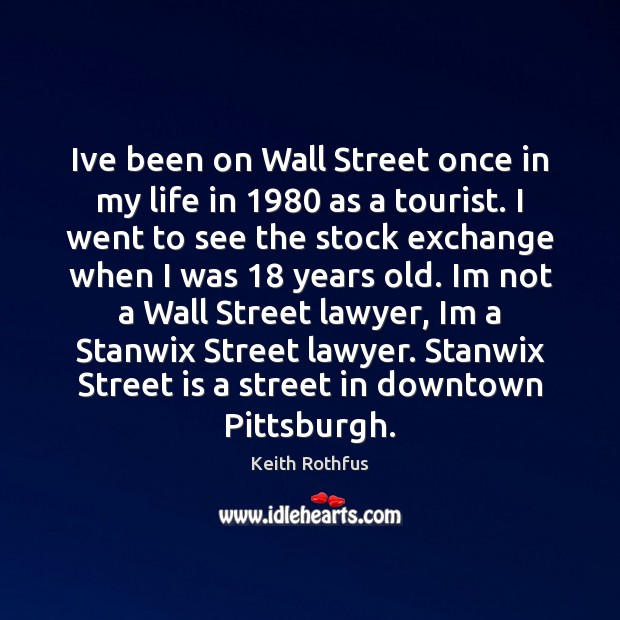 Ive been on Wall Street once in my life in 1980 as a Image