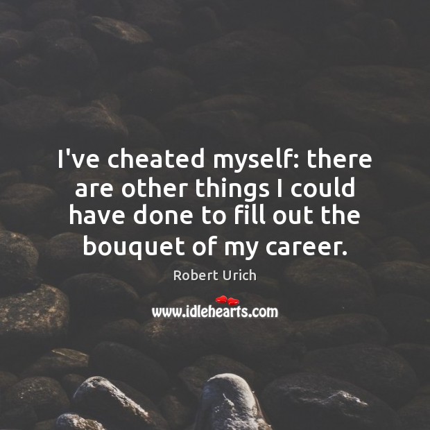 I’ve cheated myself: there are other things I could have done to 