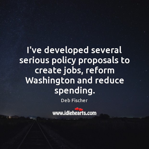 I’ve developed several serious policy proposals to create jobs, reform Washington and Image