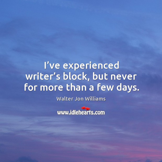 I’ve experienced writer’s block, but never for more than a few days. Image