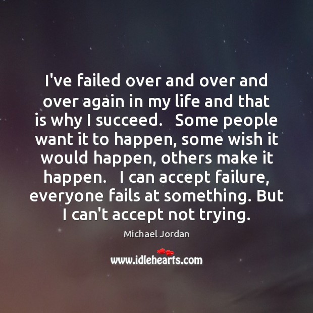 I’ve failed over and over and over again in my life and Image