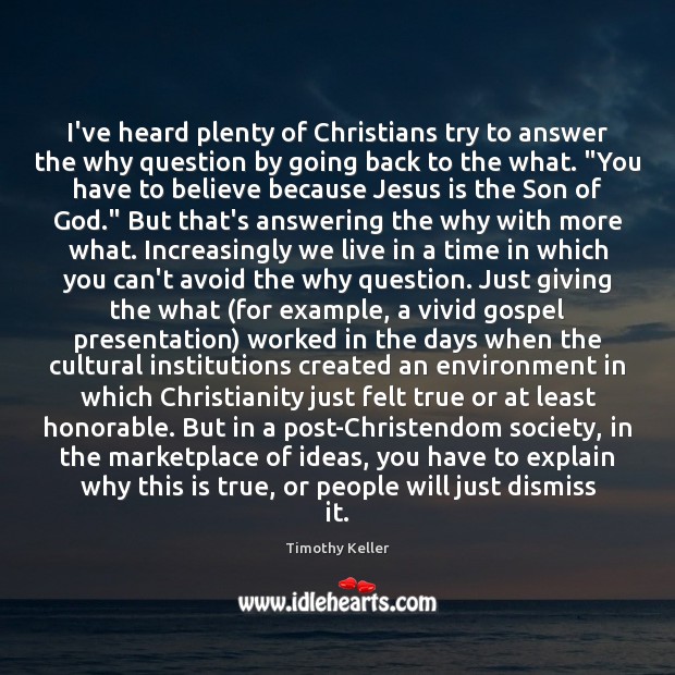 I’ve heard plenty of Christians try to answer the why question by Timothy Keller Picture Quote