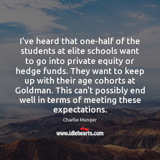 I’ve heard that one-half of the students at elite schools want to Image