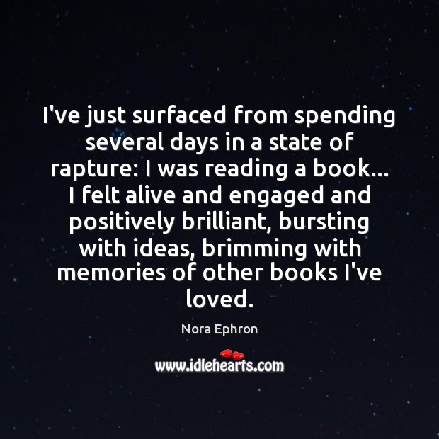 I’ve just surfaced from spending several days in a state of rapture: Nora Ephron Picture Quote