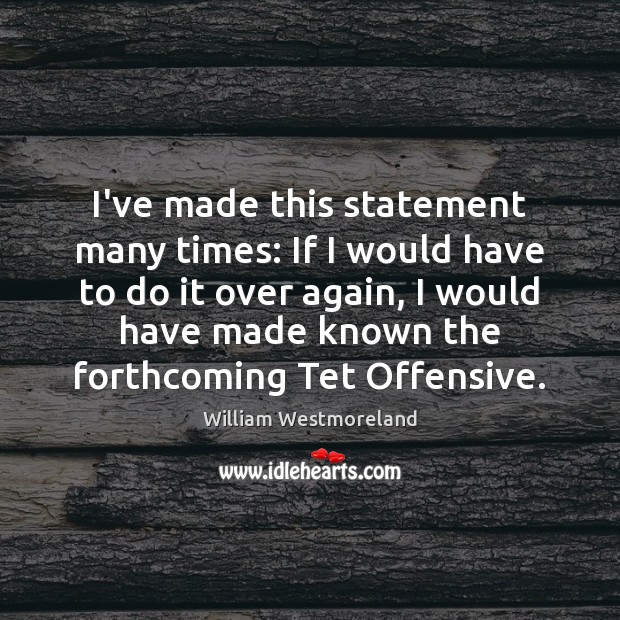 I’ve made this statement many times: If I would have to do Offensive Quotes Image