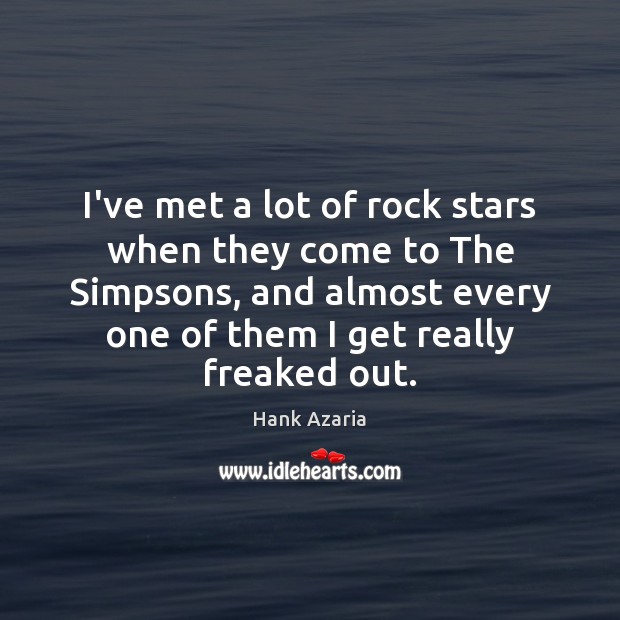 I’ve met a lot of rock stars when they come to The Image