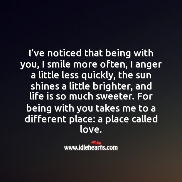 I’ve noticed that being with you, I smile more often Love Quotes for Him Image