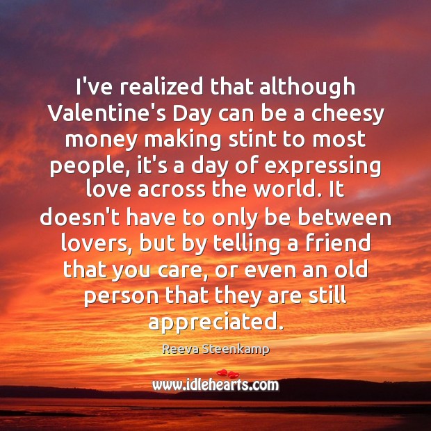 I’ve realized that although Valentine’s Day can be a cheesy money making Reeva Steenkamp Picture Quote