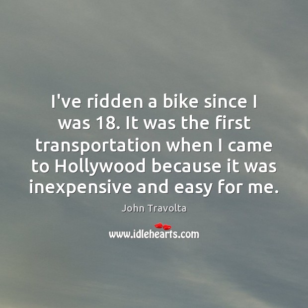 I’ve ridden a bike since I was 18. It was the first transportation Image