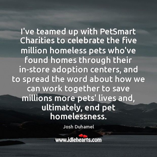 I’ve teamed up with PetSmart Charities to celebrate the five million homeless Image
