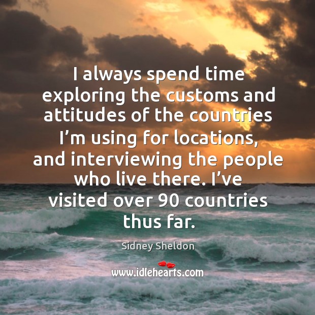 I’ve visited over 90 countries thus far. Image