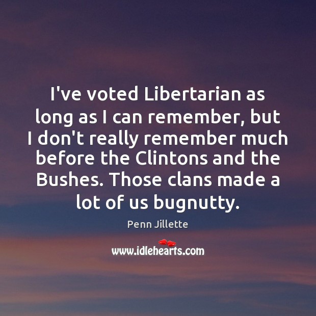 I’ve voted Libertarian as long as I can remember, but I don’t Image