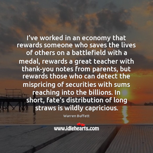 I’ve worked in an economy that rewards someone who saves the Warren Buffett Picture Quote