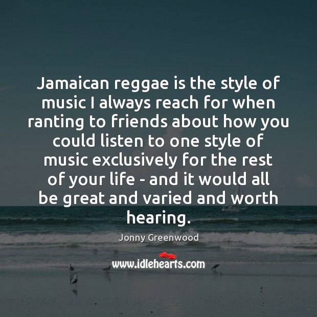 Jamaican reggae is the style of music I always reach for when Image