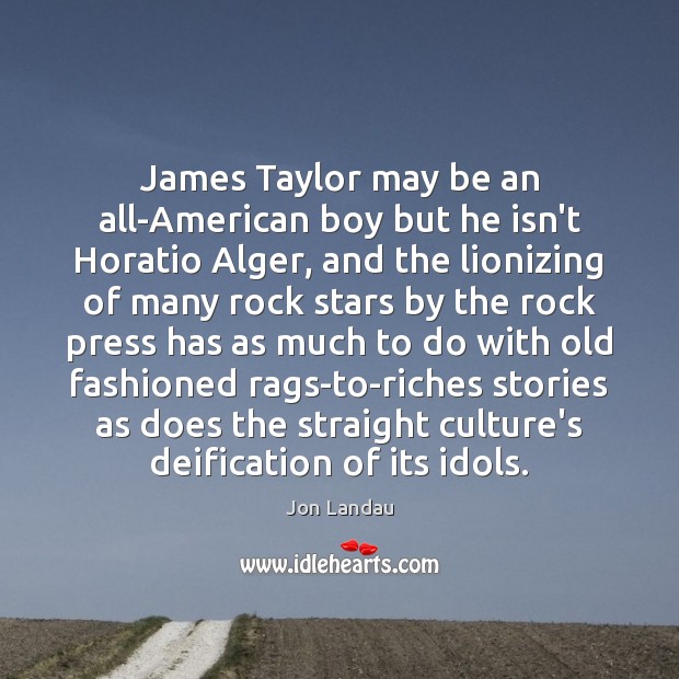 James Taylor may be an all-American boy but he isn’t Horatio Alger, Image