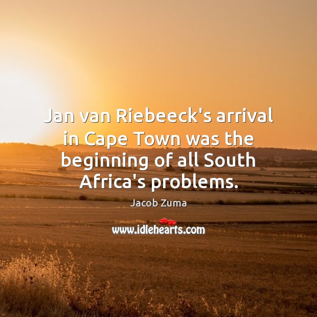 Jan van Riebeeck’s arrival in Cape Town was the beginning of all South Africa’s problems. Image