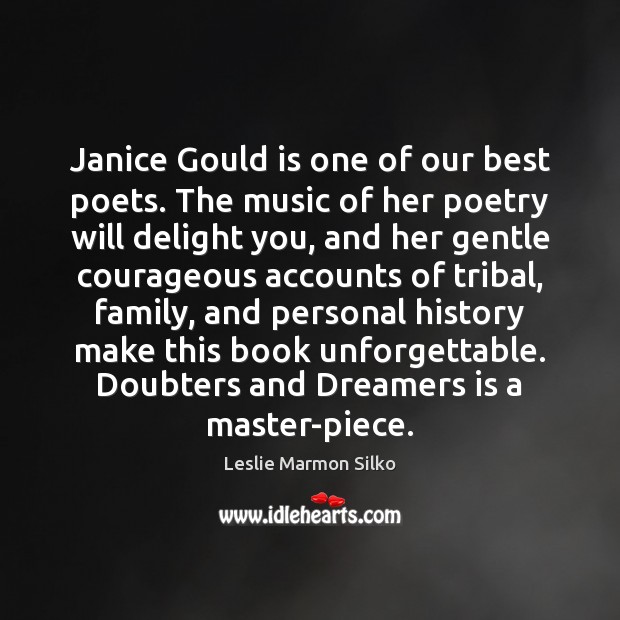 Janice Gould is one of our best poets. The music of her 