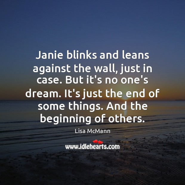 Janie blinks and leans against the wall, just in case. But it’s Lisa McMann Picture Quote