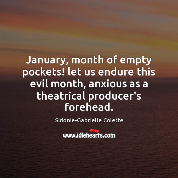 January, month of empty pockets! let us endure this evil month, anxious 