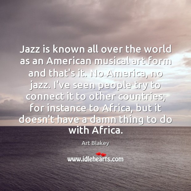 Jazz is known all over the world as an American musical art Image