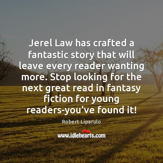 Jerel Law has crafted a fantastic story that will leave every reader Robert Liparulo Picture Quote
